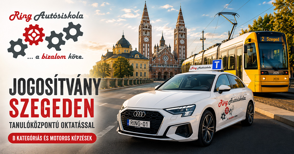 Ring Autósiskola Szegeden B kategóriás és motoros képzésekkel